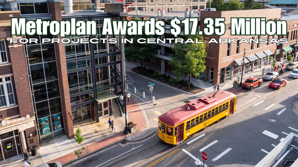 Metroplan Awards $17.35 Million for Projects in Central Arkansas