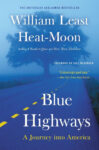 Blue Highways by William Least Heat-Moon